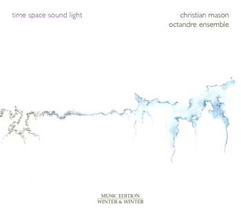 CD Christian Mason: Time-space-sound-light 525425