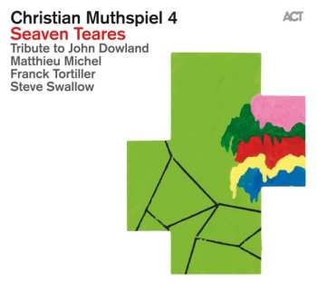 Album Christian Muthspiel 4: Seaven Teares