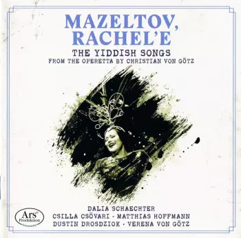 Mazeltov, Rachel'e  – The Yiddish Songs