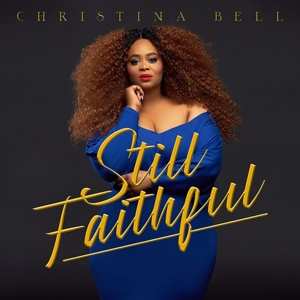 CD Christina Bell: Still Faithful 649403