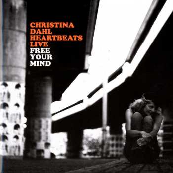 CD Christina Dahl Heartbeats: Free Your Mind 220855