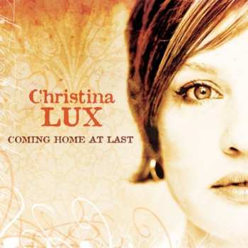 CD Christina Lux: Coming Home At Last 624207