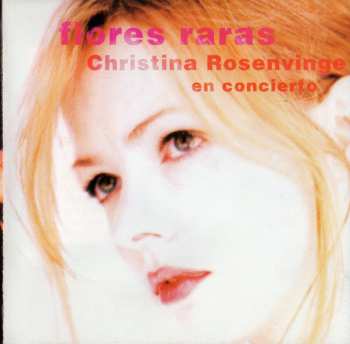 Album Christina Rosenvinge: Flores Raras