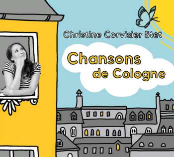 Album Christine Corvisier 5tet: Chansons De Cologne