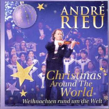 Album André Rieu: Christmas Around The World - Weihnachten Rund Um Die Welt