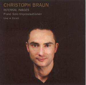 Album Christoph Braun: Klavierimprovisationen "internal Images"