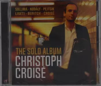 Christoph Croise - The Solo Album