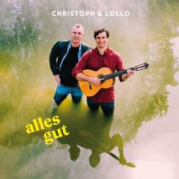 Album Christoph & Lollo: Alles Gut