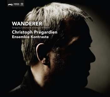 SACD Christoph Prégardien: Wanderer (Songs By Schumann, Killmayer & Mahler) 544023