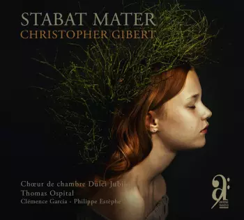 Christopher Gibert: Stabat Mater