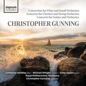 CD Christopher Gunning: Concertino For Flute And Small Orchestra - Concerto For Clarinet And String Orchestra - Concerto For Guitar And Orchestra 573884