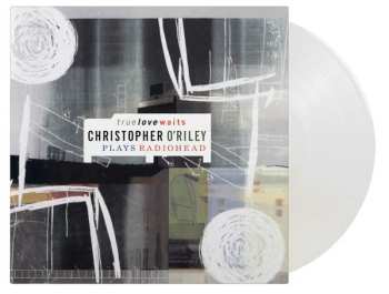 2LP Christopher O'Riley: True Love Waits - Christopher O'Riley Plays Radiohead CLR | LTD | NUM 551915