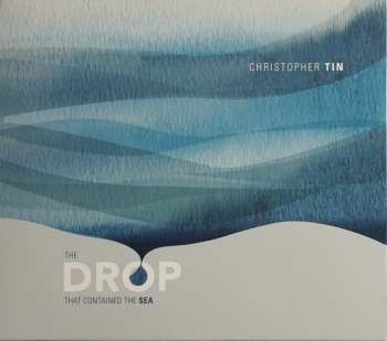 CD Christopher Tin: The Drop That Contained The Sea 554488