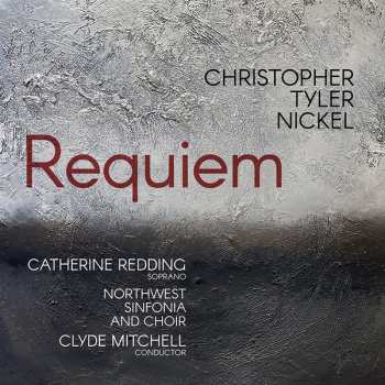 Album Christopher Tyler Nickel: Requiem