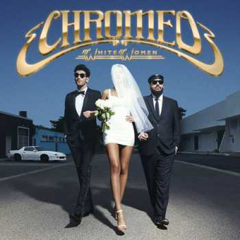 CD Chromeo: White Women 40264