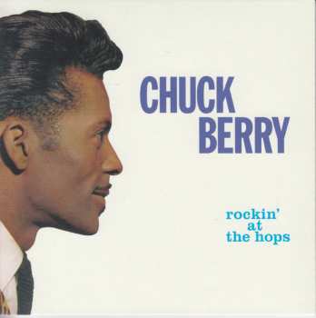 CD Chuck Berry: Rockin' At The Hops 659759