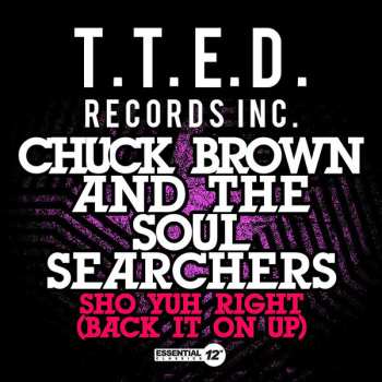 CD Chuck Brown & The Soul Searchers: Sho Yuh Right (Back It On Up) 653331