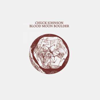 LP Chuck Johnson: Blood Moon Boulder LTD | NUM 579923