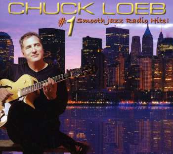 CD Chuck Loeb: #1 Smooth Jazz Radio Hits! 615525