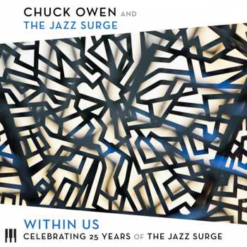 CD Chuck Owen: Within Us - Celebrating 25 Years Of The Jazz Surge 559371