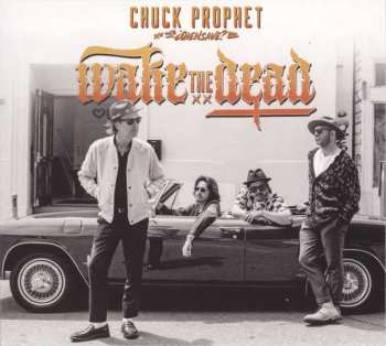 CD Chuck Prophet: Wake The Dead 639944