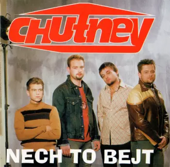 Chutney: Nech To Bejt