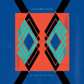 SP Chvrches: The Mother We Share (Demos) 662906