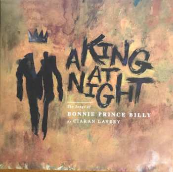 Album Ciaran Lavery: A King At Night, The Songs of Bonnie Prince Billy