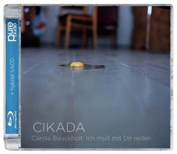 Blu-ray/SACD Cikada Ensemble: Ich Muß Mit Dir Reden 569098