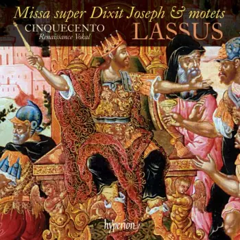 Missa super Dixit Joseph and Motets