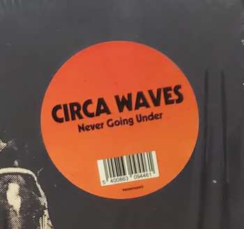 LP Circa Waves: Never Going Under CLR 577727