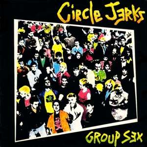 CD Circle Jerks: Group Sex DLX 633373