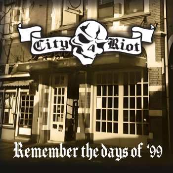 Album City Riot: Remember The Days Of '99