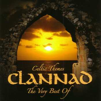 Album Clannad: Celtic Themes - The Very Best Of Clannad