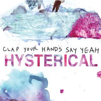 CD Clap Your Hands Say Yeah: Hysterical DIGI 627798