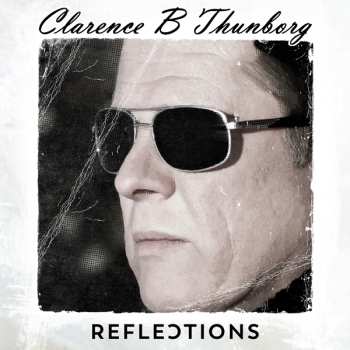 CD Clarence B Thunborg: Reflections 576469