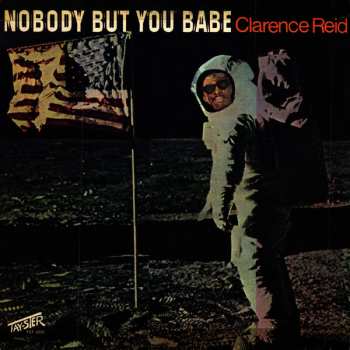 Album Clarence Reid: Nobody But You Babe