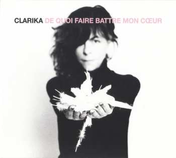 Album Clarika: De Quoi Faire Battre Mon Cœur