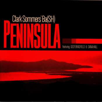 Album Clark Sommers' Ba(SH): Peninsula