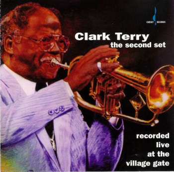 Album Clark Terry: The Second Set - Recorded Live At The Village Gate