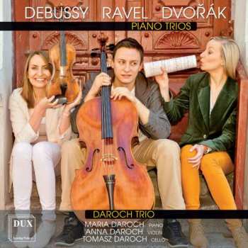 Album Claude Debussy: Daroch Trio - Debussy / Ravel / Dvorak