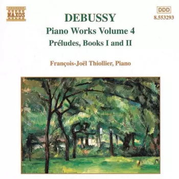 Piano Works Volume 4: Préludes, Books 1 And 2