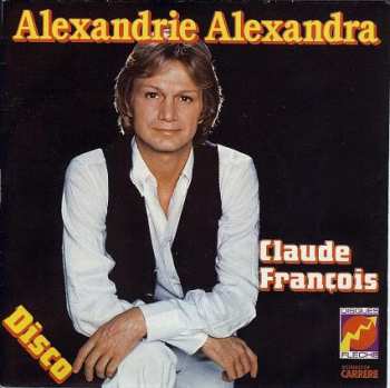 Claude François: Alexandrie Alexandra