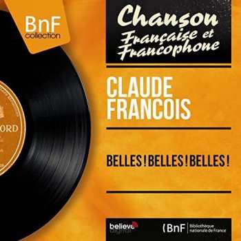 Claude François: Belles ! Belles ! Belles !