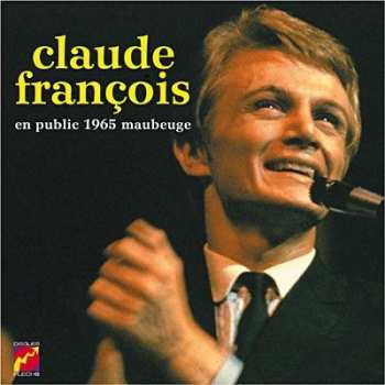 Album Claude François: En Public 1965 : Maubeuge