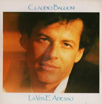 Album Claudio Baglioni: La Vita È Adesso