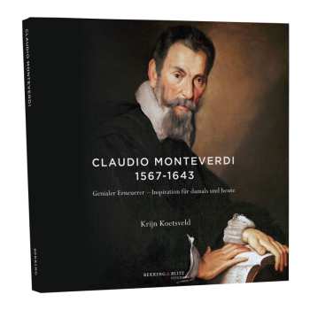 CD Claudio Monteverdi: Claudio Monteverdi - Genialer Erneuerer & Inspiration Für Damals Und Heute (cd Mit Deutschsprachigem Buch) 635054