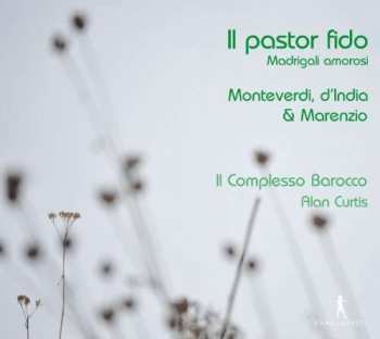 Album Claudio Monteverdi: Il Pastor Fido - Madrigali Amorosi