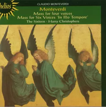 Claudio Monteverdi: Mass For Four Voices / Mass For Six Voices 'In Illo Tempore'