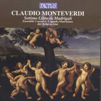 Album Claudio Monteverdi: Settimo Libro De Madrigali Del Signor Claudio Monteverde (Vol. III)